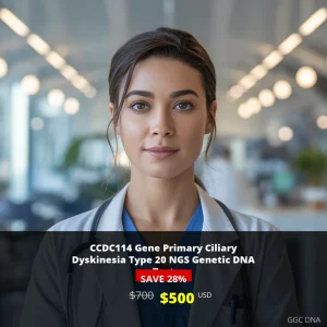 CCDC114 Gene Primary Ciliary Dyskinesia Type 20 NGS Genetic DNA Test - $500 USD | Comprehensive Genetic Testing USA