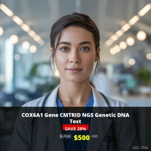 COX6A1 Gene CMTRID NGS Genetic DNA Test - $500 USA | Comprehensive Neurological Genetic Testing