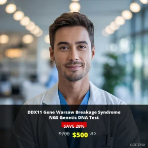 DDX11 Gene Warsaw Breakage Syndrome NGS Genetic DNA Test USA $500 | Comprehensive Genetic Testing for Warsaw Breakage Syndrome