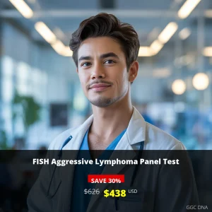 FISH Aggressive Lymphoma Panel Test $438 USA | Comprehensive Genetic Analysis for Lymphoma Diagnosis & Treatment