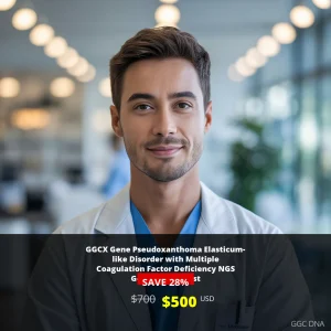GGCX Gene Pseudoxanthoma Elasticum-like Disorder with Multiple Coagulation Factor Deficiency NGS Genetic DNA Test - $500 USA | Comprehensive Genetic Testing