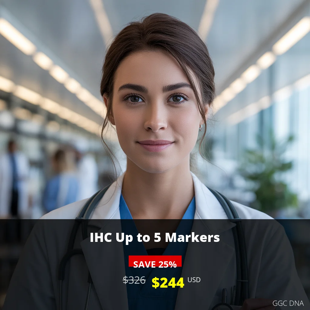IHC Up to 5 Markers Test - $244 USD | Comprehensive Immunohistochemistry Analysis | GGC DNA USA