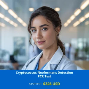 Get the Cryptococcus Neoformans Detection PCR Test for only $326 USD in USA. Early detection of fungal meningitis and respiratory infections. Available in New York