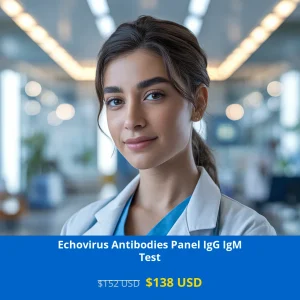 Get comprehensive Echovirus testing for $138 USD in USA. Detect IgG and IgM antibodies to identify current or past Echovirus infections. Available in major cities including New York