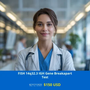 Get comprehensive FISH 14q32.3 IGH Gene Breakapart testing for leukemia diagnosis at $150 USD. Advanced cytogenetic analysis available nationwide in New York