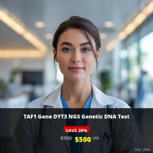 TAF1 Gene DYT3 NGS Genetic DNA Test USA $500 | Dystonia Genetic Testing | General Genetics Corporation